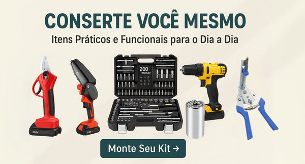 Faça Você Mesmo: Ferramentas e Soluções Rápidas no Dia a Dia